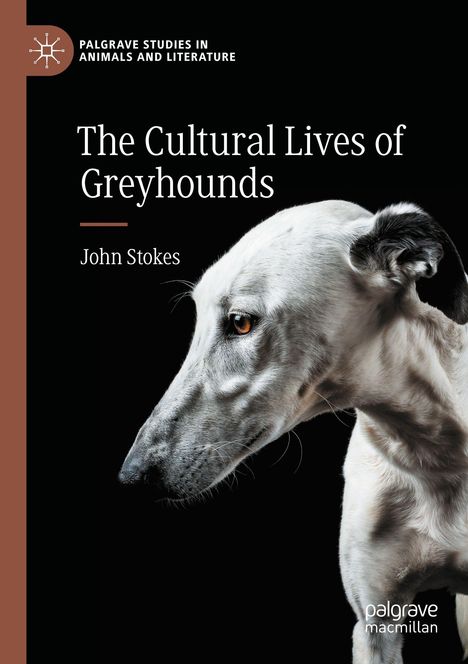 „The Cultural Lives of Greyhounds“, John Stokes. Ein nahes Profil eines Windhundes vor schwarzem Hintergrund.