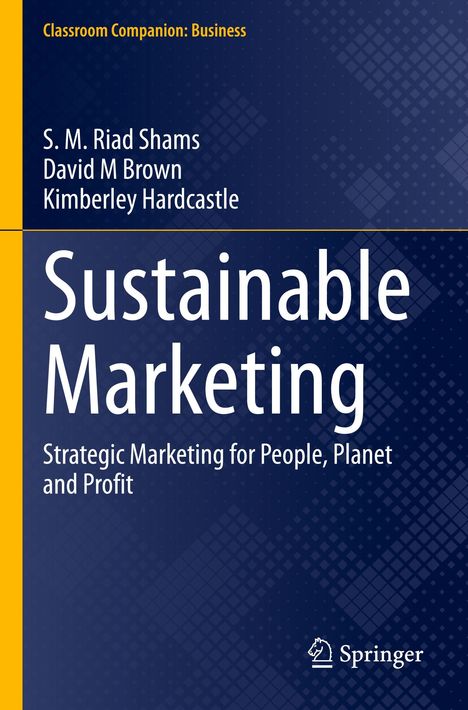 Titel: "Sustainable Marketing". Autoren: S.M. Riad Shams, David M Brown, Kimberley Hardcastle. Logo unten rechts.