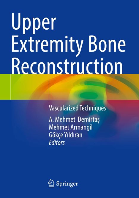 "Upper Extremity Bone Reconstruction" steht oben. Unten "Vascularized Techniques" und die Namen der Herausgeber, darunter "Springer". Farbige Streifen.