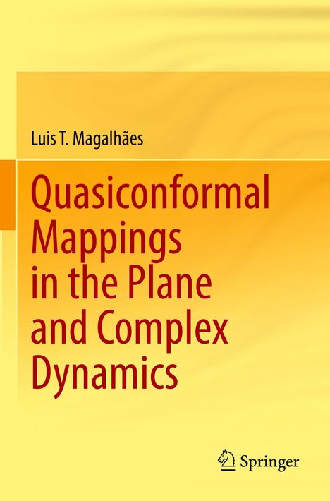 „Quasiconformal Mappings in the Plane and Complex Dynamics“ von Luis T. Magalhães. Springer-Logo unten rechts.