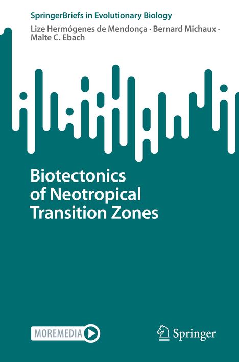 Lize Hermógenes de Mendonça: Biotectonics of Neotropical Transition Zones, Buch