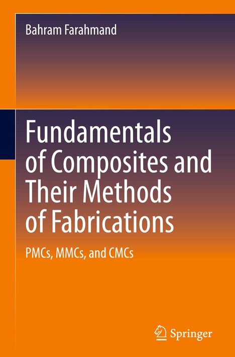 Bahram Farahmand: Fundamentals of Composites and Their Methods of Fabrications, Buch