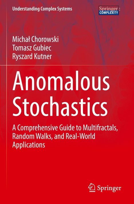 "Anomalous Stochastics" von Michał Chorowski u.a. in einem roten Cover mit dem Thema komplexe Systeme im Springer-Design.
