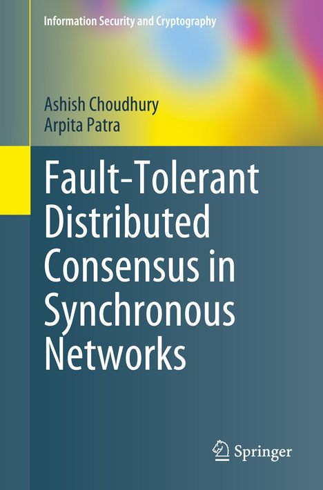 Arpita Patra: Fault-Tolerant Distributed Consensus in Synchronous Networks, Buch