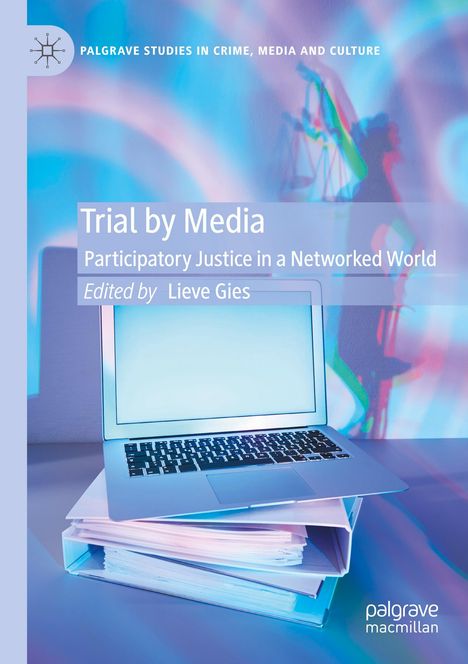 "Trial by Media: Participatory Justice in a Networked World". Laptop auf Ordner, Schatten einer Justitia-Statue.