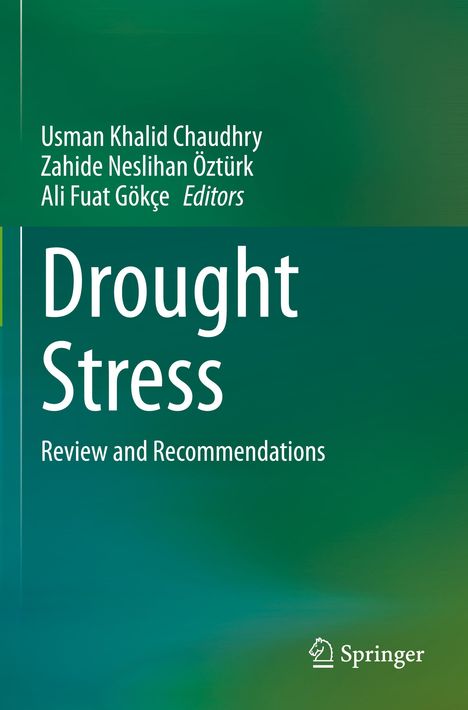 „Drought Stress: Review and Recommendations“ von Usman Khalid Chaudhry, Zahide Neslihan Öztürk, Ali Fuat Gökçe. Springer-Logo.