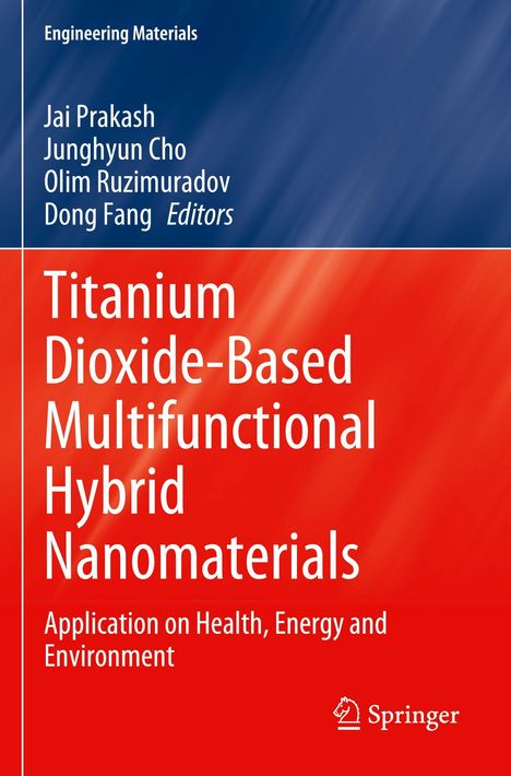 Titel: Titanium Dioxide-Based Multifunctional Hybrid Nanomaterials. Autoren: Jai Prakash, Junghyun Cho. Springer-Logo.