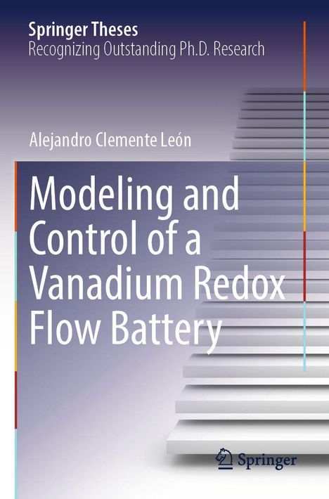 "Modeling and Control of a Vanadium Redox Flow Battery" von Alejandro Clemente León. Stufen grafisch abgebildet.