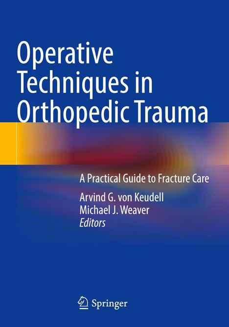 Text: "Operative Techniques in Orthopedic Trauma. A Practical Guide to Fracture Care." Blaues Cover mit Farbverlauf. Logo unten.