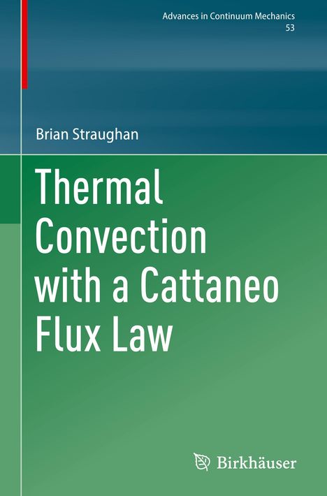 Brian Straughan: Thermal Convection with a Cattaneo Flux Law, Buch