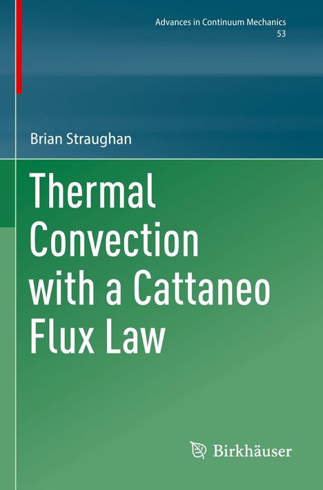 Advances in Continuum Mechanics 53. Brian Straughan. Thermal Convection with a Cattaneo Flux Law. Grün-blauer Hintergrund.