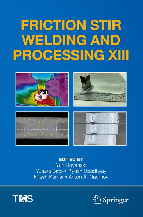 Text: "FRICTION STIR WELDING AND PROCESSING XIII." Unten vier Bilder: Thermografie, Metallarbeit, technische Zeichnung, Schweißnähte.