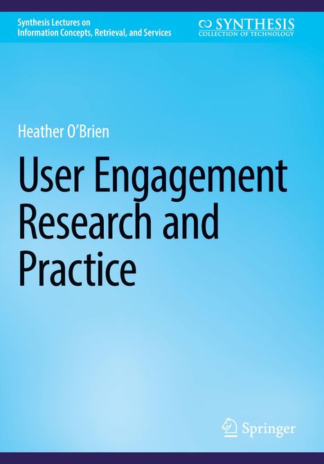 „User Engagement Research and Practice“ von Heather O'Brien. Logo oben rechts, blauer Hintergrund. Springer-Logo unten rechts.