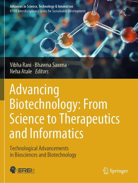 Text: "Advancing Biotechnology: From Science to Therapeutics and Informatics." Hintergrund: Molekülstruktur, gelber Bereich.