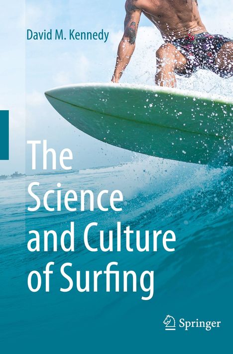 Text: "David M. Kennedy. The Science and Culture of Surfing. Springer." Ein Surfer reitet auf einer Welle.