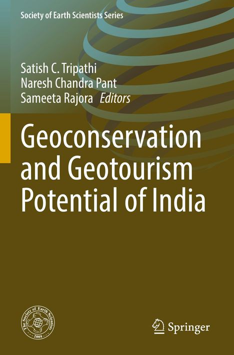 „Geoconservation and Geotourism Potential of India“ von Satish C. Tripathi, Naresh Chandra Pant, Sameeta Rajora (Editors). Springer. Oben ist eine abstrakte Illustration.