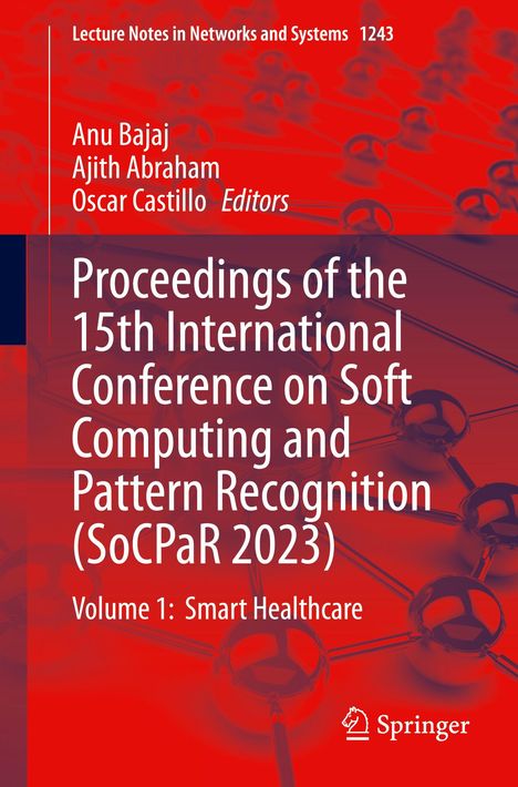 Proceedings of the 15th International Conference on Soft Computing and Pattern Recognition (SoCPaR 2023), Buch