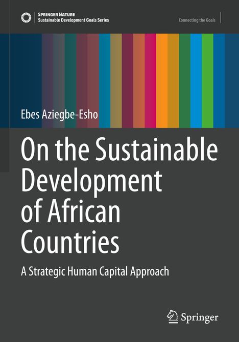 „On the Sustainable Development of African Countries“ von Ebes Aziegbe-Esho. Bunte vertikale Streifen, Springer-Logo.