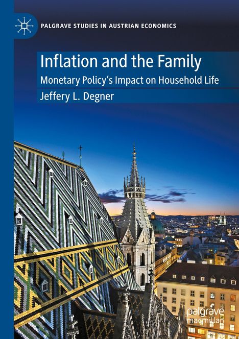 „Inflation and the Family: Monetary Policy’s Impact on Household Life“, von Jeffery L. Degner. Bild: Wiener Dachlandschaft bei Sonnenuntergang.