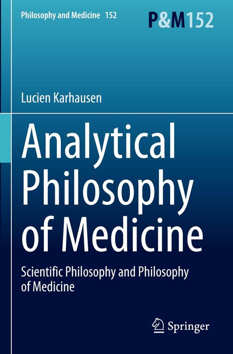 Ein Buchcover. Titel: "Analytical Philosophy of Medicine". Autor: Lucien Karhausen. Verlag: Springer.