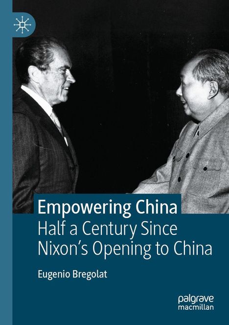 „Empowering China: Half a Century Since Nixon’s Opening to China“ von Eugenio Bregolat. Zwei Männer schütteln sich die Hand.