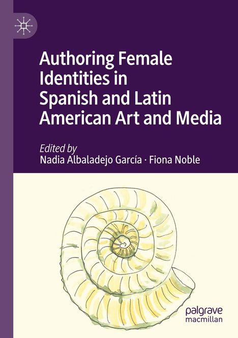 Titel: "Authoring Female Identities in Spanish and Latin American Art and Media." Darunter eine Zeichnung einer Muschel.