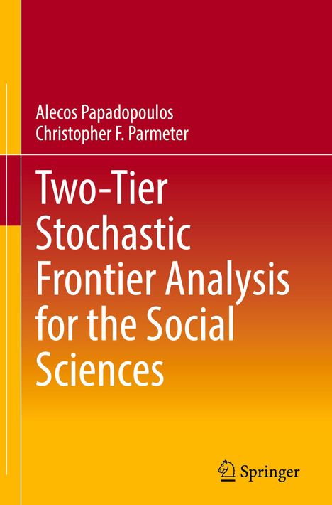 Christopher F. Parmeter: Two-Tier Stochastic Frontier Analysis for the Social Sciences, Buch
