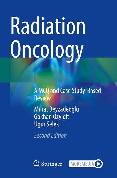 "Radiation Oncology", Autoren: Murat Beyzadeoglu, Gokhan Ozyigit, Ugur Selek, "Second Edition", abstrakte Grafik, Springer-Logo.