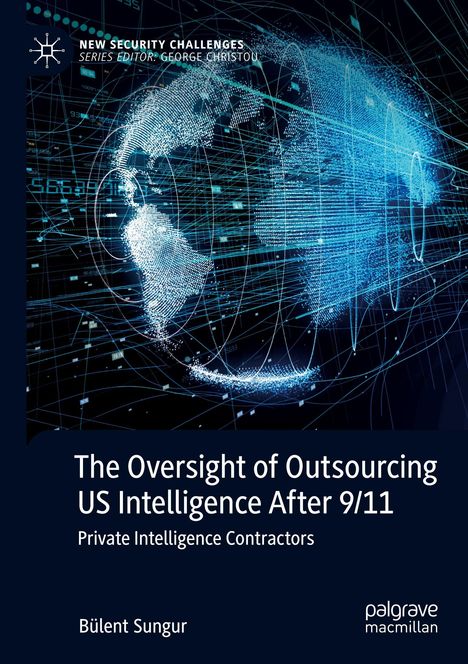 "The Oversight of Outsourcing US Intelligence After 9/11" von Bülent Sungur. Illustration: digitale Weltkarte mit Datenlinien.