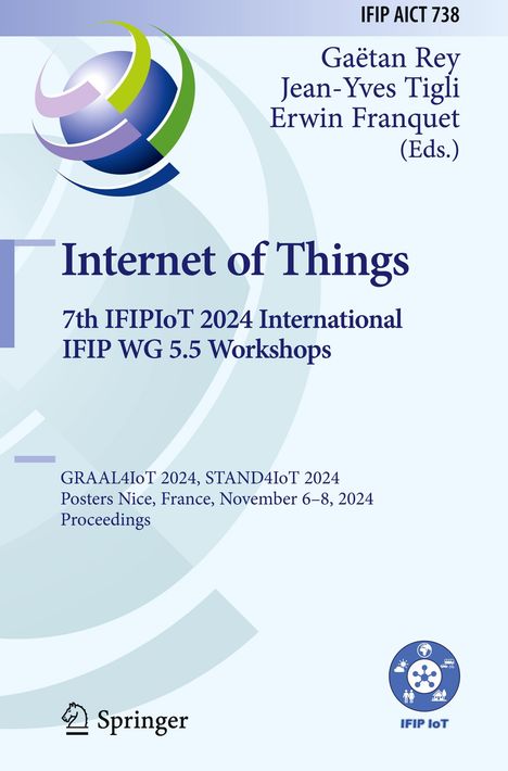 Internet of Things. 7th IFIPIoT 2024 International IFIP WG 5.5 Workshops, Buch