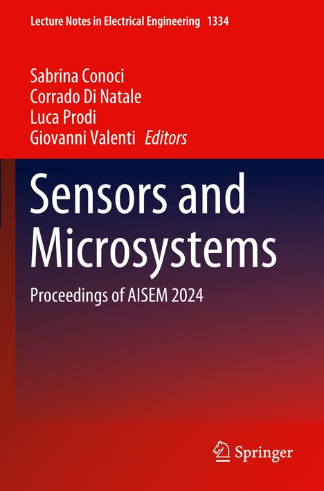 "Sensors and Microsystems: Proceedings of AISEM 2024," Herausgeber: Sabrina Conoci, Corrado Di Natale, Luca Prodi, Giovanni Valenti.