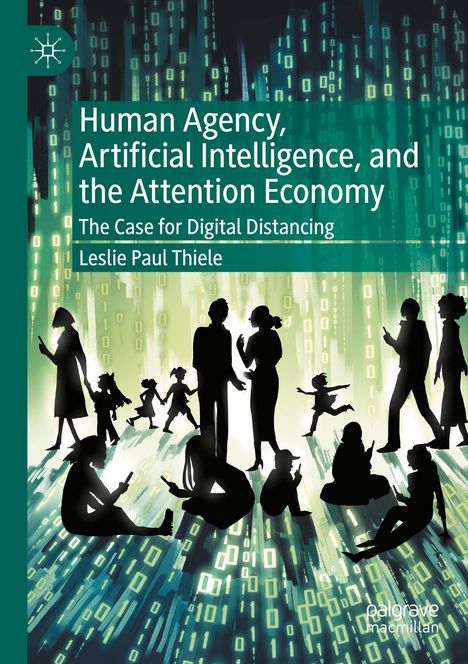 Buchtitel: "Human Agency, Artificial Intelligence, and the Attention Economy." Silhouetten von Menschen, digitale Zahlen im Hintergrund.