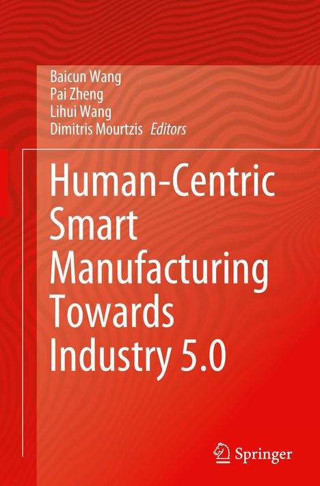 Human-Centric Smart Manufacturing Towards Industry 5.0, Buch