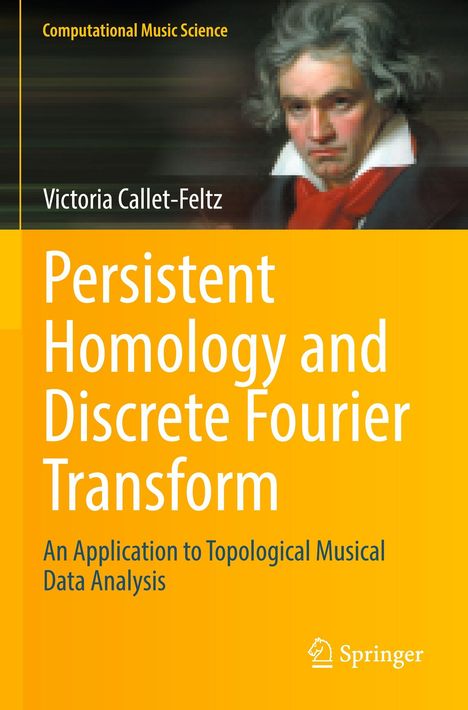 Titel: "Persistent Homology and Discrete Fourier Transform". Autor: Victoria Callet-Feltz. Illustration: Beethoven-Porträt.
