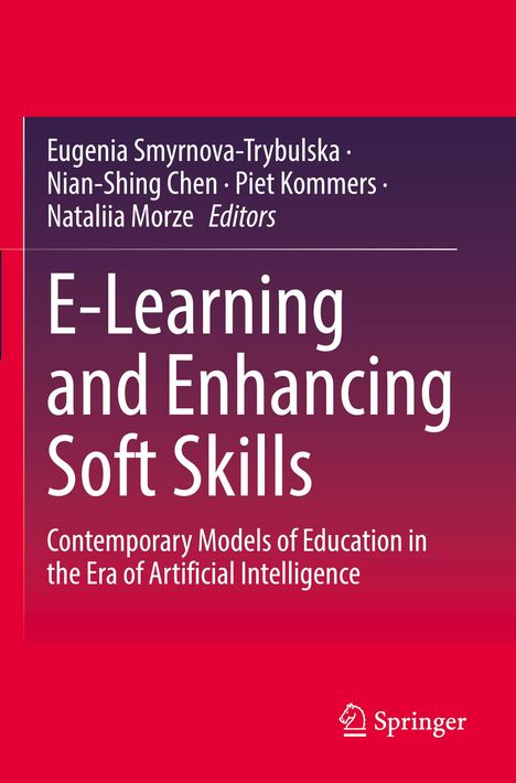 Buchtitel: "E-Learning and Enhancing Soft Skills". Herausgeber: Eugenia Smyrnova-Trybulska et al. Verlag: Springer.