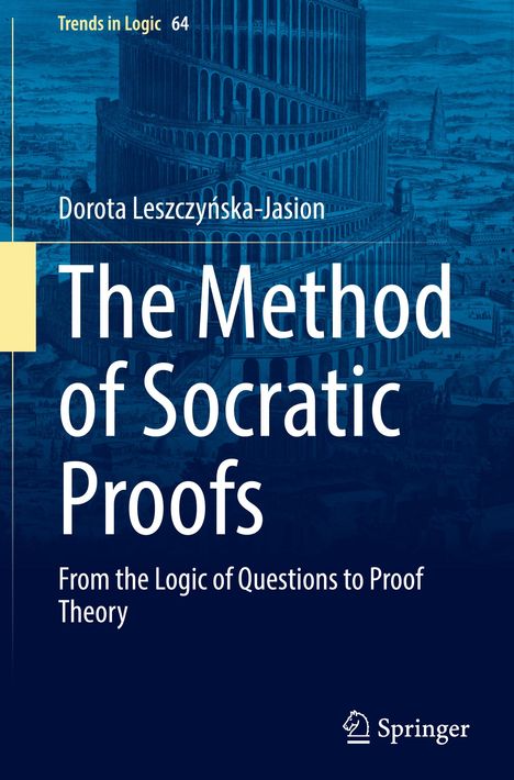 Dorota Leszczy¿ska-Jasion: The Method of Socratic Proofs, Buch