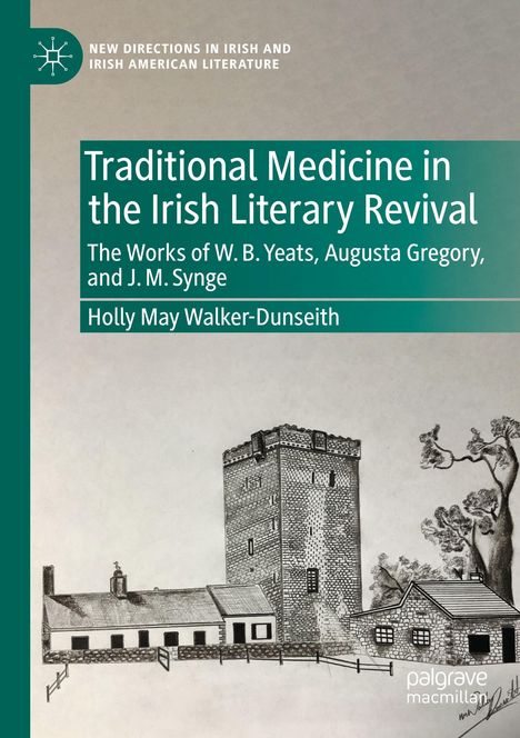 „Traditional Medicine in the Irish Literary Revival“ von Holly May Walker-Dunseith, Zeichnung eines Turms und Gebäudes.