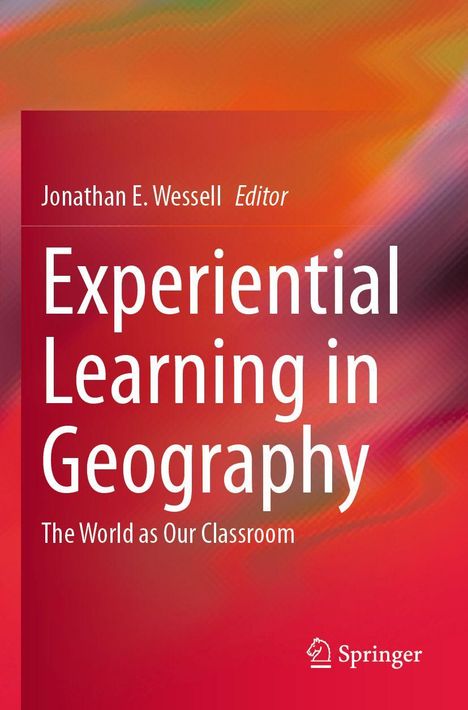 Text: "Experiential Learning in Geography: The World as Our Classroom, Jonathan E. Wessell Editor." Verwaschenes Farbmuster in Rot-Orange.