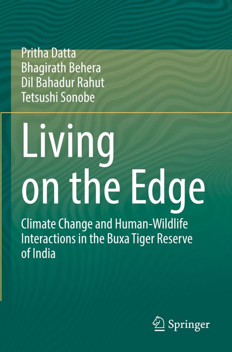 Titel: "Living on the Edge". Untertitel: "Climate Change...Buxa Tiger Reserve of India". Autoren: Pritha Datta, u. a. Grüner Hintergrund.