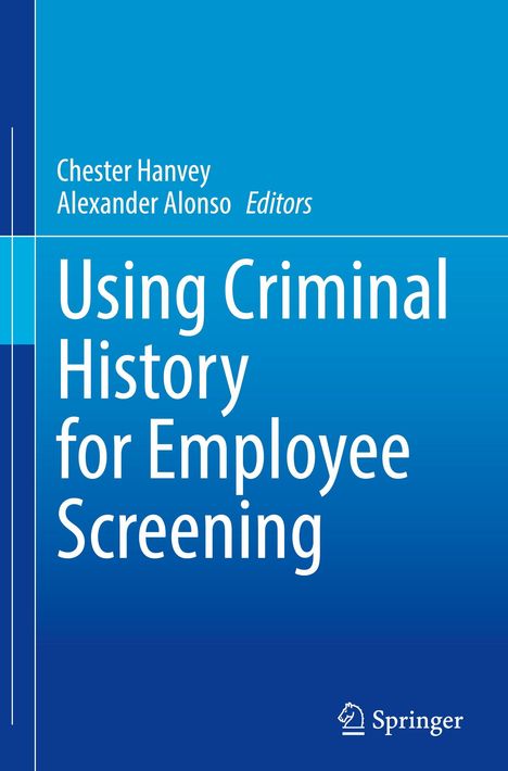 Using Criminal History for Employee Screening, Buch