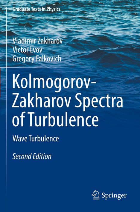 "Kolmogorov-Zakharov Spectra of Turbulence" von Vladimir Zakharov. Blaues Wasser, Springer-Logo unten rechts.