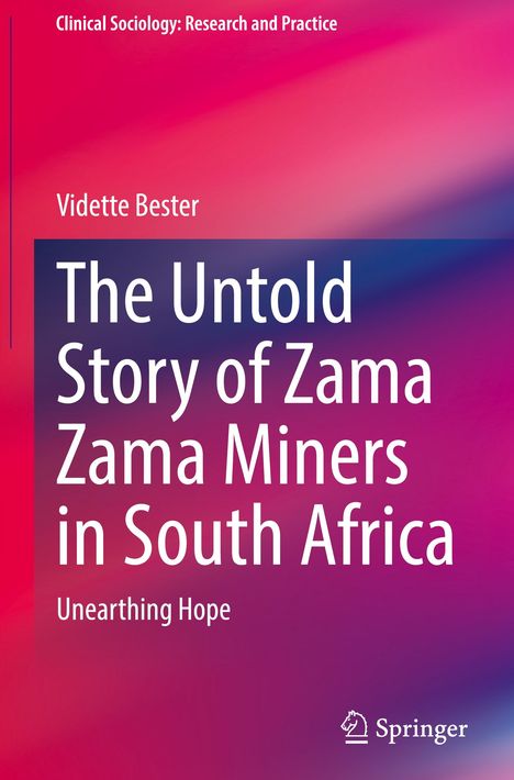 Vidette Bester: The Untold Story of Zama Zama Miners in South Africa, Buch