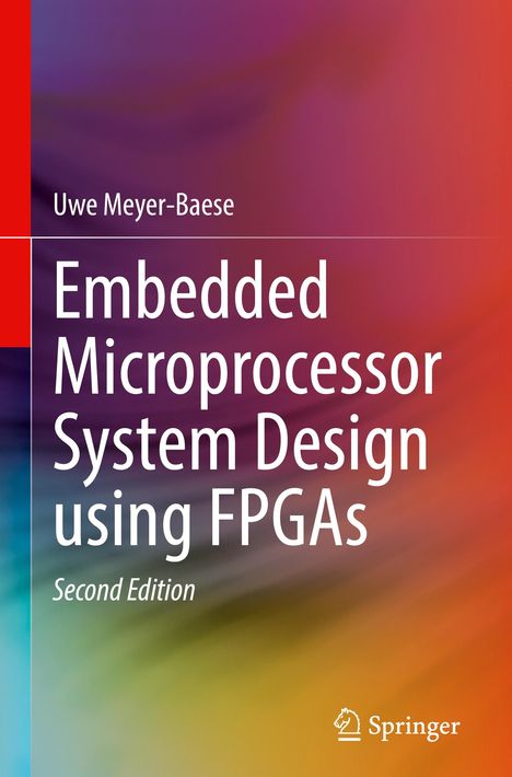 Uwe Meyer-Baese: Embedded Microprocessor System Design using FPGAs, Buch