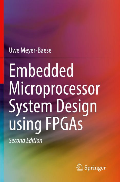 "Embedded Microprocessor System Design using FPGAs. Second Edition. Uwe Meyer-Baese." Farbverlauf in Rot, Blau und Gelb. Springer-Logo.