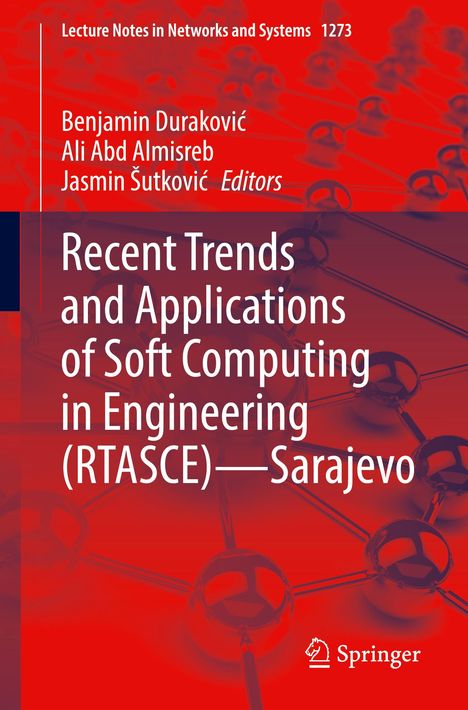 Recent Trends and Applications of Soft Computing in Engineering (RTASCE)- Sarajevo, Buch