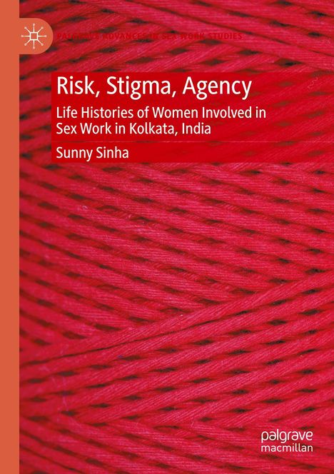 "Risk, Stigma, Agency: Life Histories of Women Involved in Sex Work in Kolkata, India" von Sunny Sinha; rotes Garnmuster.