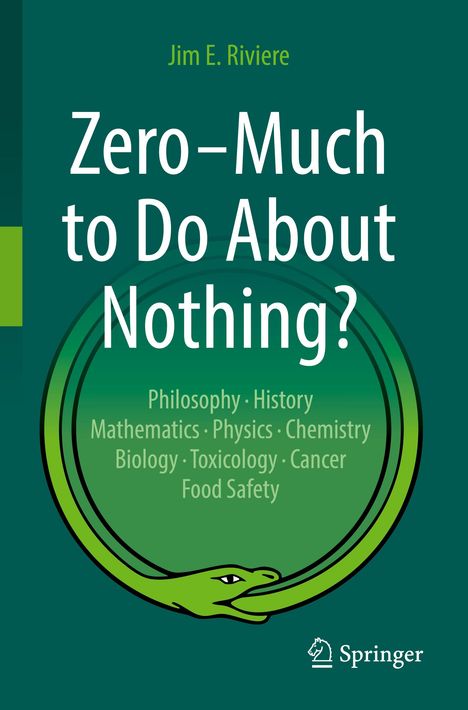 „Zero–Much to Do About Nothing?“ Jim E. Riviere. Themen: Philosophie, Geschichte, Mathematik, Physik, Chemie. Cover mit Schlange im Kreis.