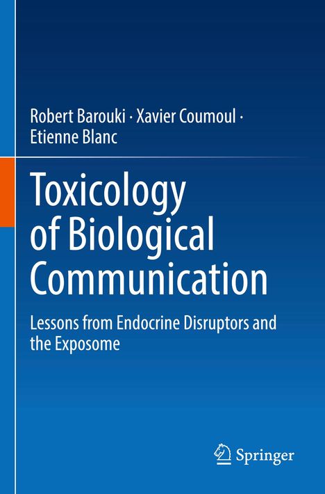 Buchtitel: "Toxicology of Biological Communication" von Robert Barouki, Xavier Coumoul, Etienne Blanc. Verlag: Springer.
