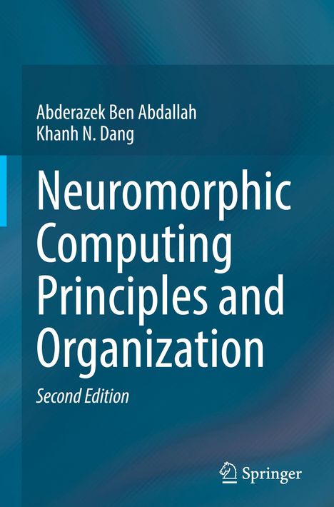 Khanh N. Dang: Neuromorphic Computing Principles and Organization, Buch
