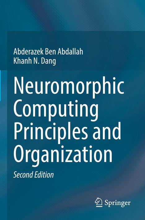 Buchtitel: "Neuromorphic Computing Principles and Organization", Autoren: Abderazek Ben Abdallah, Khanh N. Dang, "Second Edition".